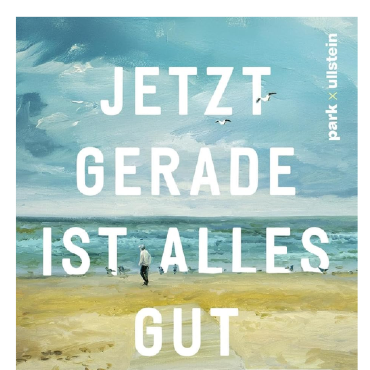 Jetzt gerade ist alles gut