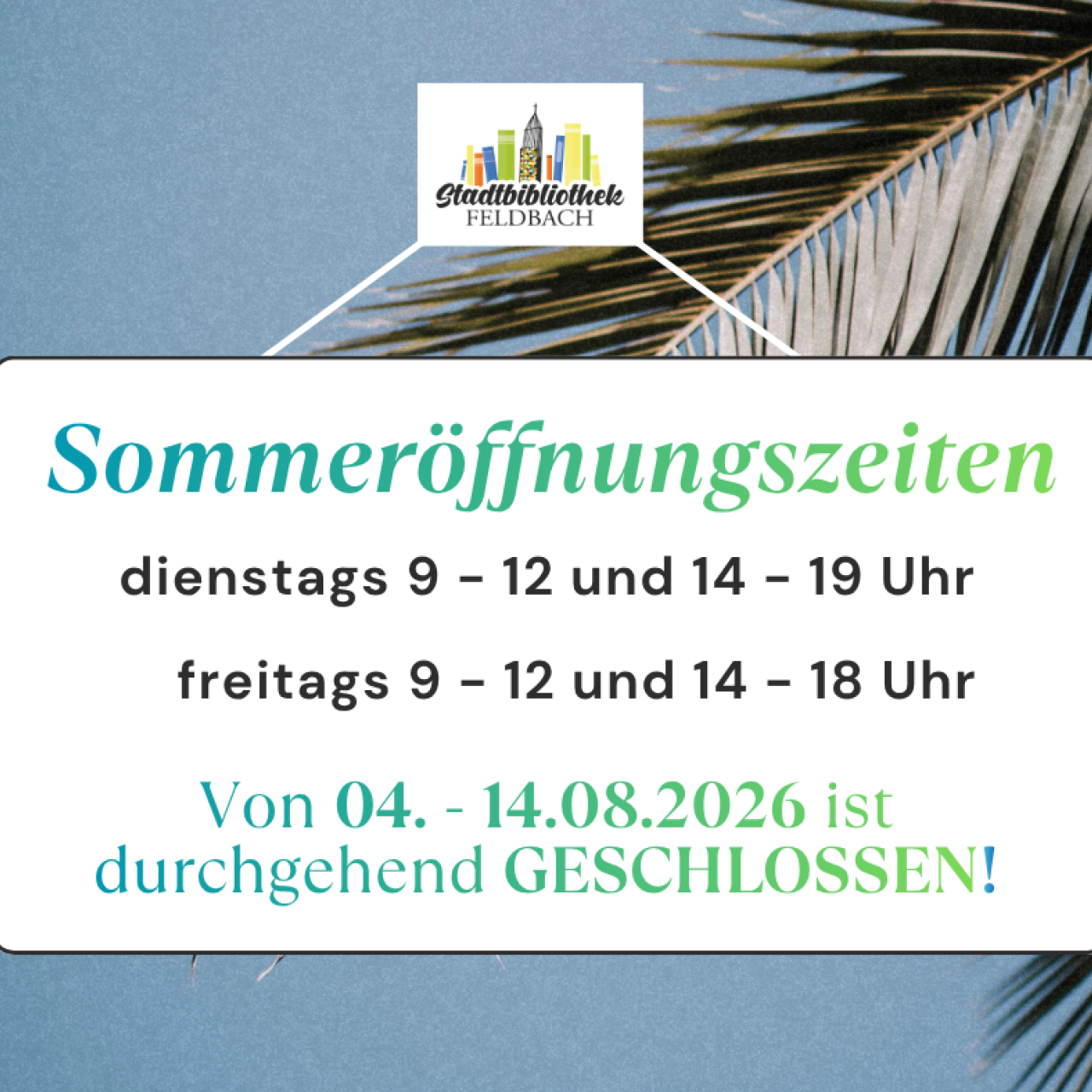 Ferien-Öffnungszeiten Sommer